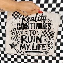 Load image into Gallery viewer, Reality Continues To Ruin My Life Distressed Checker DROPDOWN TRANSFER SBB 26 (Copy)
