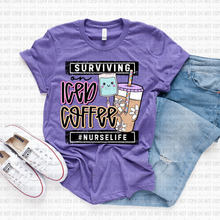 Load image into Gallery viewer, Surviving On Iced Coffee Mom/Nurse/Teacher Life Option DROPDOWN TRANSFER REVEL MAR 26
