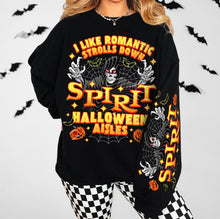 Load image into Gallery viewer, I Like Romantic Strolls Down Sp_rit Halloween Aisles With SLEEVE OPTION DROPDOWN TRANSFER GRAV AUG 25
