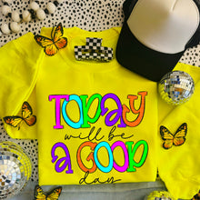 Load image into Gallery viewer, Today Will Be A Good Day TRANSFER SDD MAR
