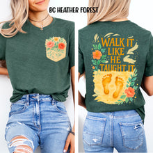 Load image into Gallery viewer, Walk It Like He Taught It With Pocket TRANSFER SDD MAY 25
