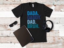 Load image into Gallery viewer, Dada Daddy Dad Br_h SOFT SCREEN
