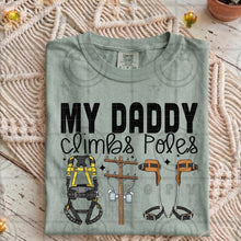 Load image into Gallery viewer, My Dad/Daddy Climbs Poles DROPDOWN TRANSFER HMWK APR 26
