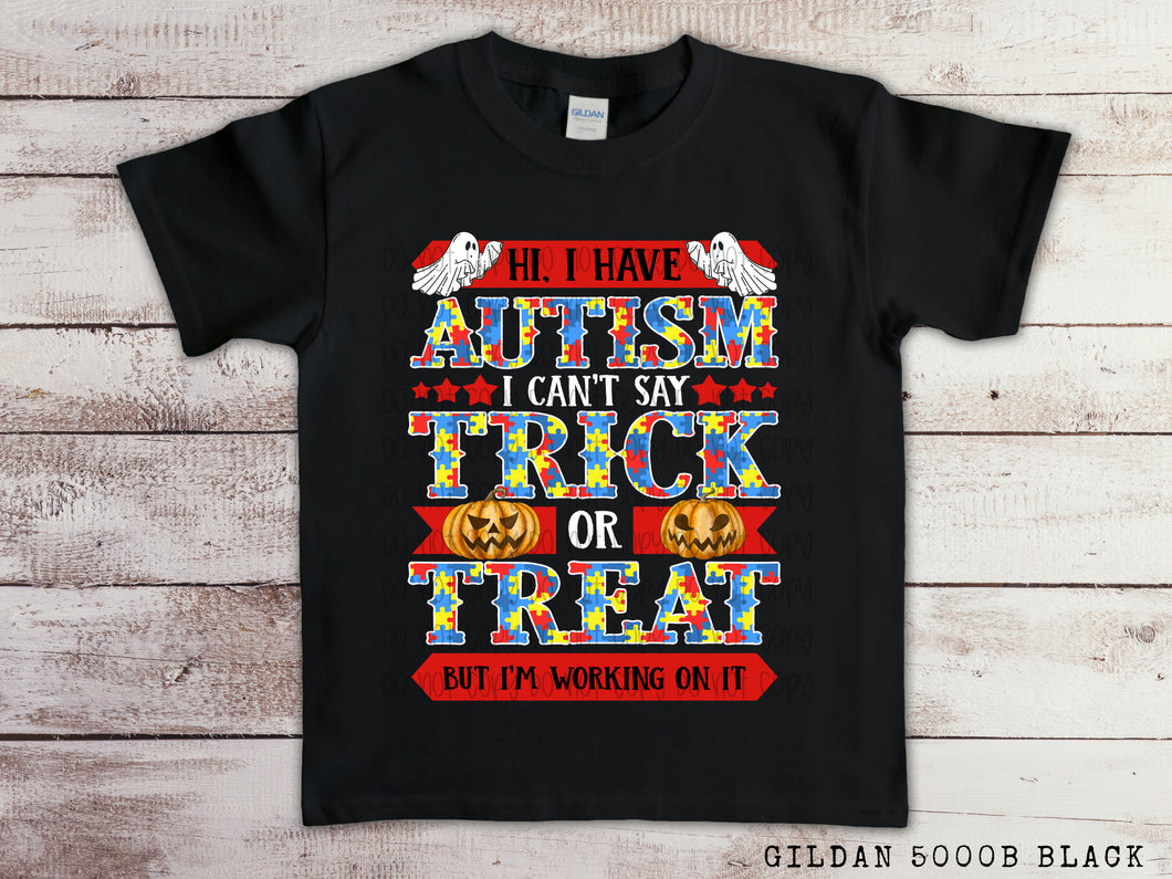 I Have Autism I Can’t Say Trick Or Treat TRANSFER