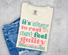 Load image into Gallery viewer, It’s Okay To Rest &amp; Not Feel Guilty Color Dropdown TRANSFER SCAR APR 25
