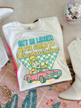 Load image into Gallery viewer, Get In Loser We’re Going To Football Teams Dropdown TRANSFER 3IB JUNE 25
