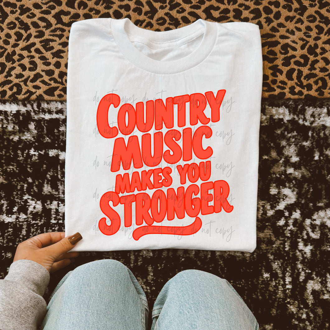 Country Music Makes You Stronger TRANSFER SAV JAN 25