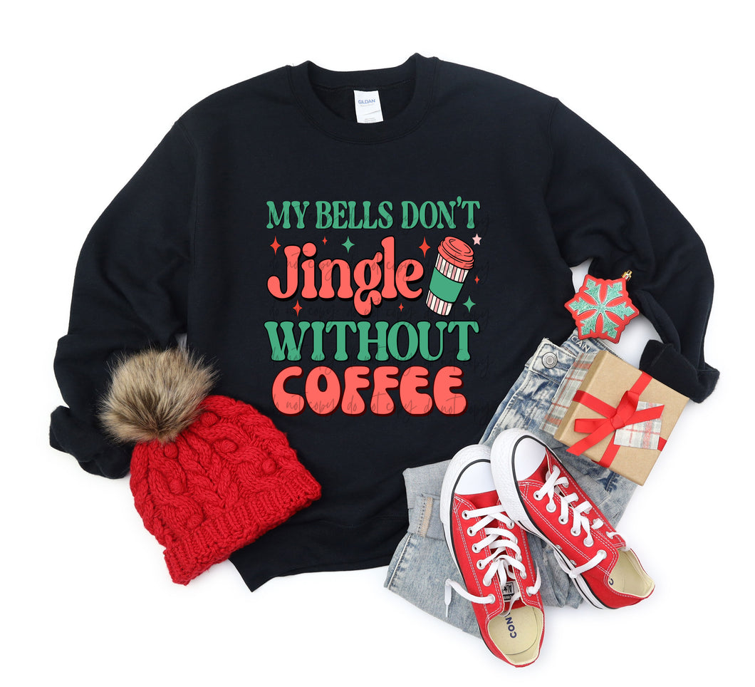 My Bells Don’t Jingle Without Coffee TRANSFER