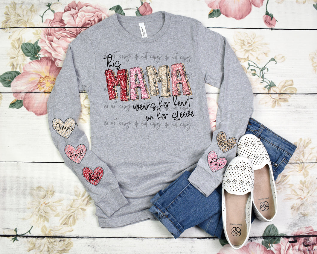 This Mama(Pick your name) Wears Her Heart On Her Sleeve GLITTER CUSTOMIZED DTF TRANSFER