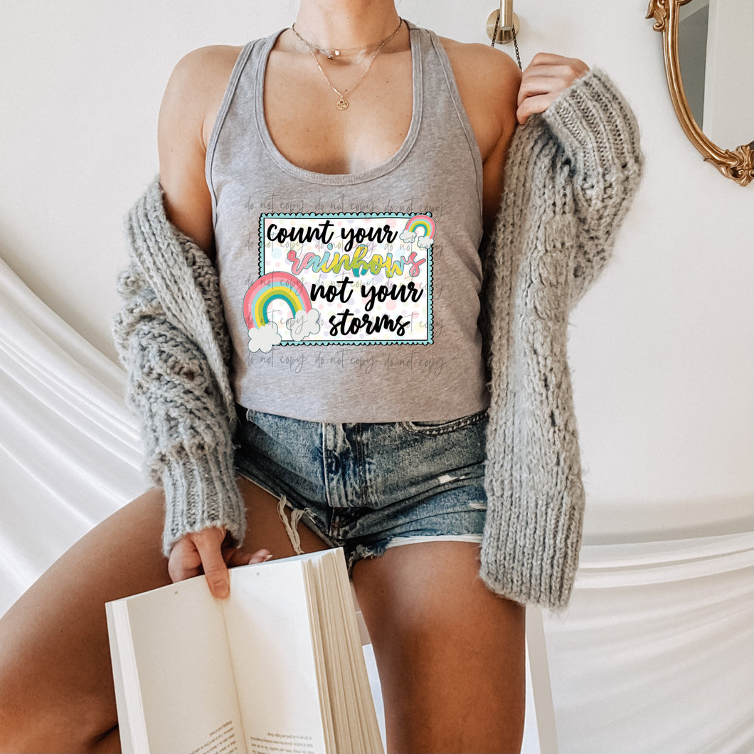 Count Your Rainbows Not Your Storms TRANSFER