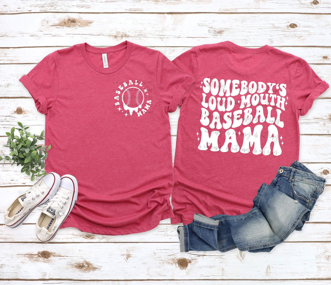 Somebody's Loud Mouth Baseball Mama T-Shirt, Baseball Mom Shirt