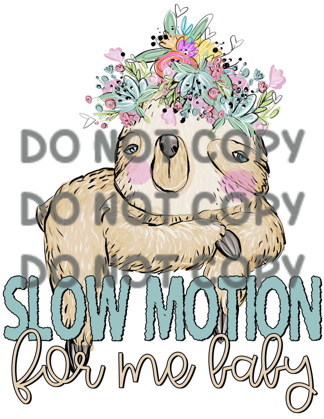 Sloth Slow Motion For Me Baby Sublimation Transfer
