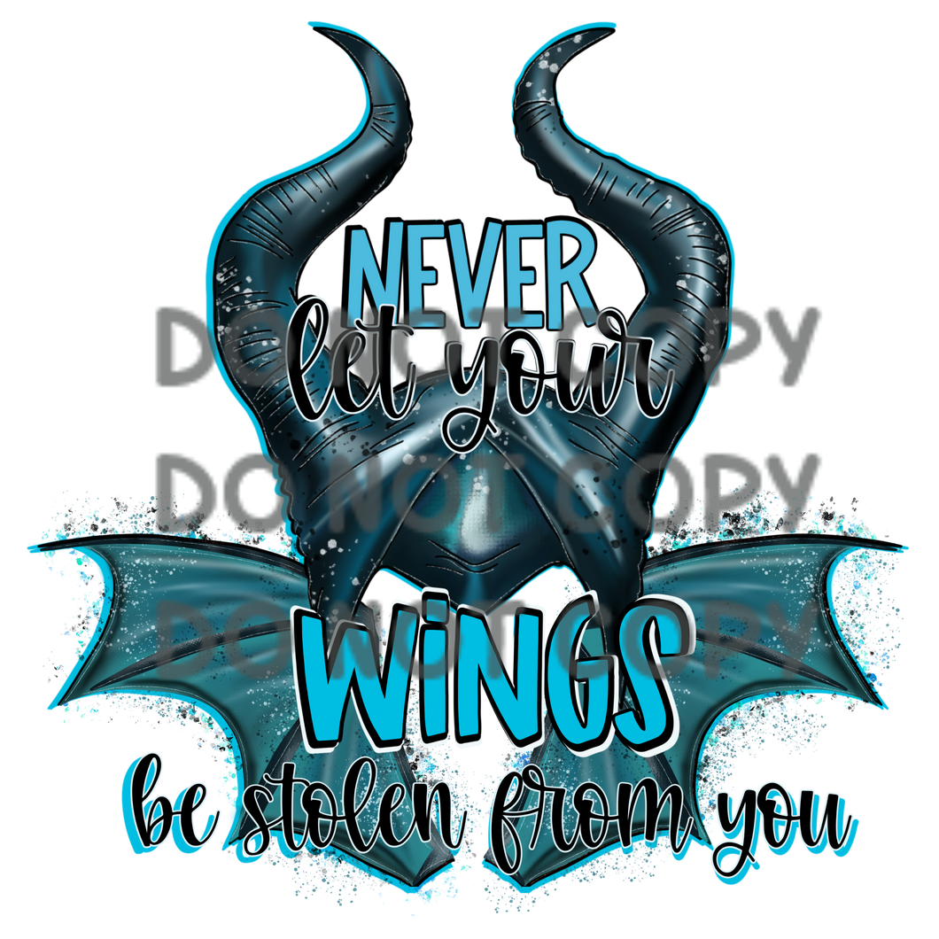 Never Let Your Wings Be Stolen From You Halloween Sublimation Transfer