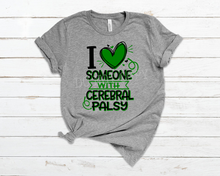 Load image into Gallery viewer, I Love Someone With Cerebral Palsy 11” SCREEN
