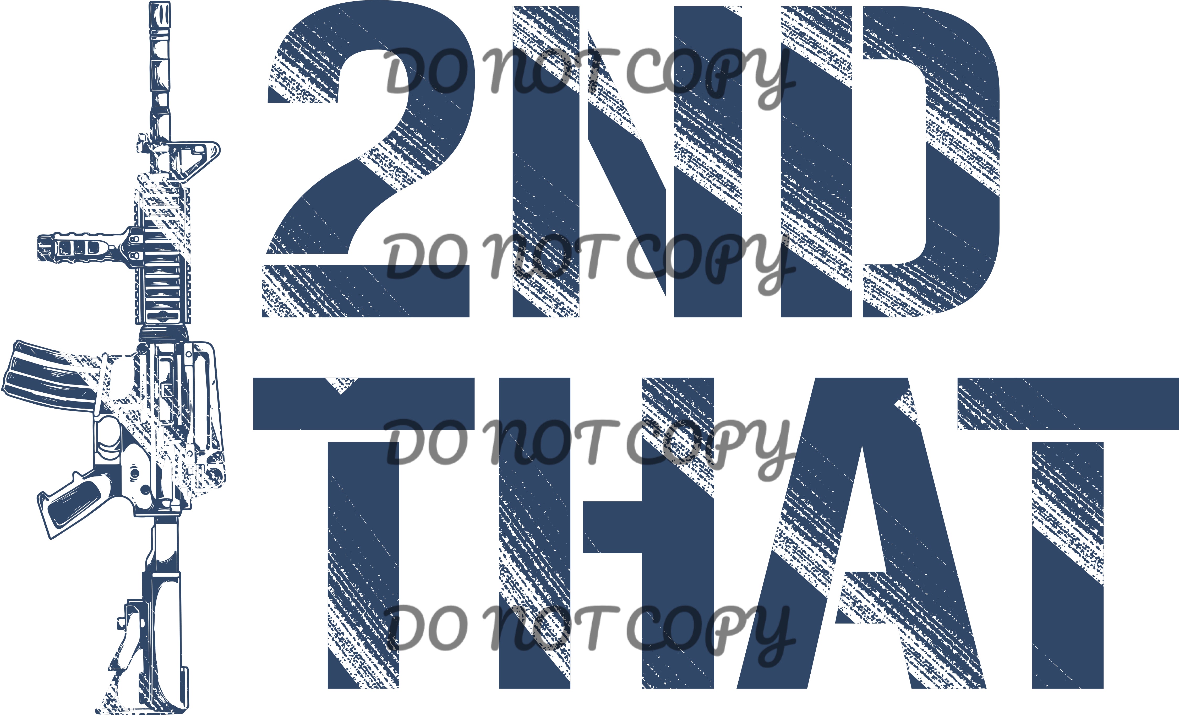 2nd That Gun Sublimation Transfer – Sassy Sublimation & Screen Prints