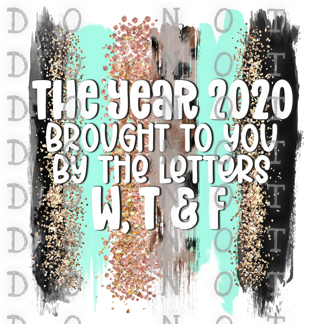 The Year 2020 Teal Gold Brush Sublimation Transfer