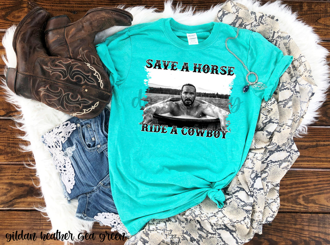 Save A Horse Ride A Cowboy Rip HIGH HEAT SOFT 11” SCREEN