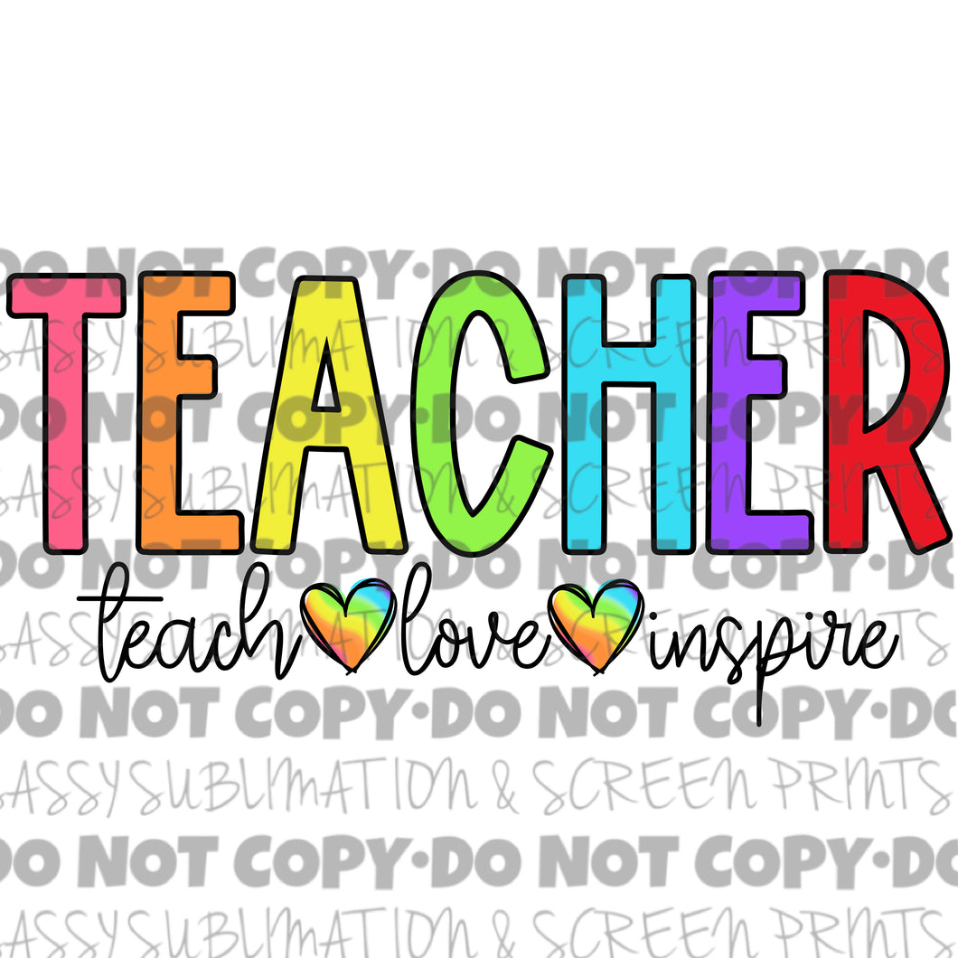 Teacher Teach Love Inspire Colorful Sublimation Transfer