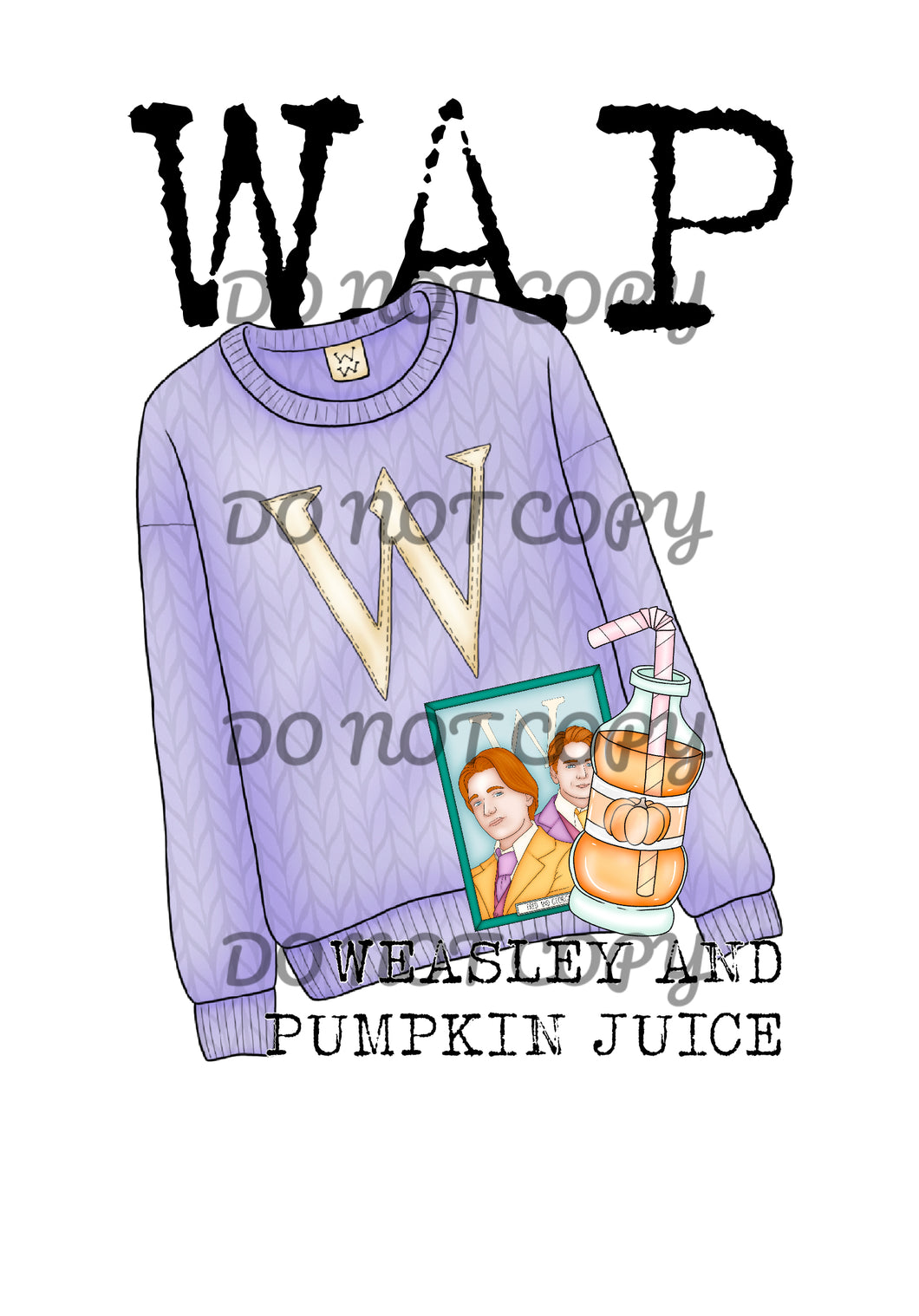 WAP Weasley And Pumpkin Juice Sublimation Transfer