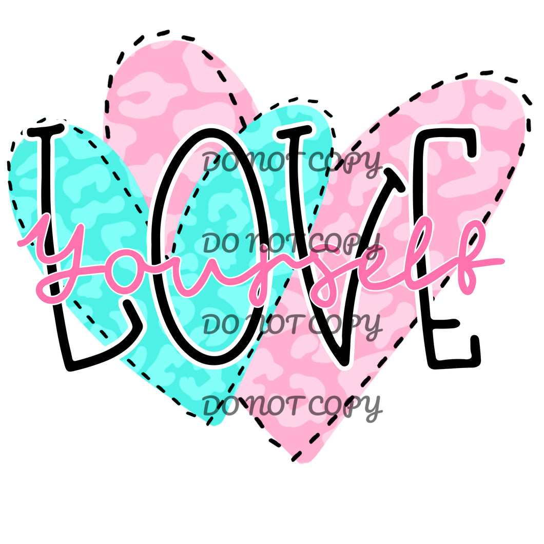 Love Yourself Pink Blue Hearts Sublimation Transfer