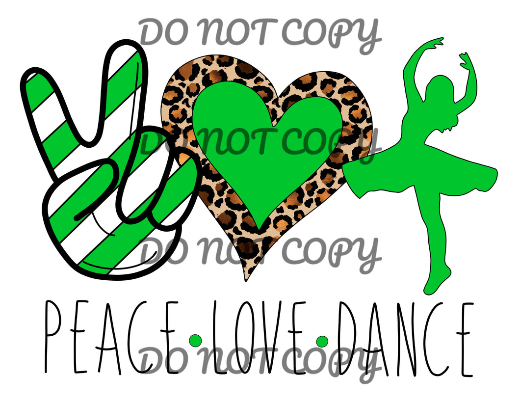 Peace Love Dance Green Sublimation Transfer