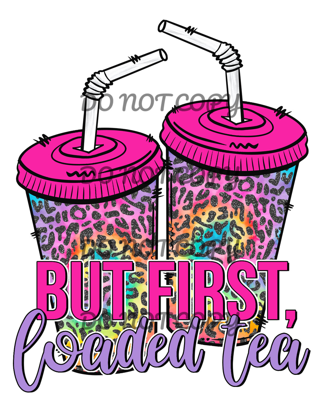 But First Loaded Tea Pink Purp Sublimation Transfer