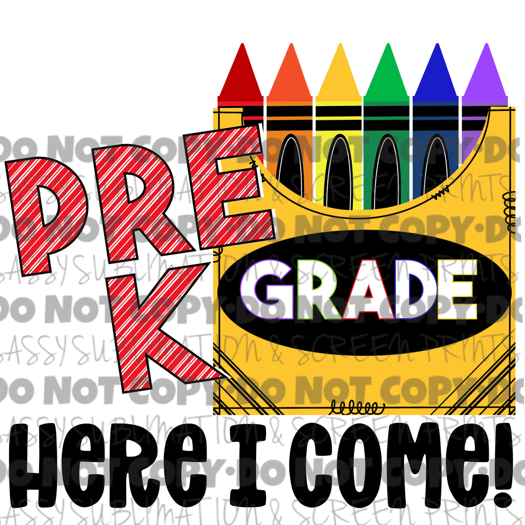 Pre K Here I Come Crayon School Sublimation Transfer