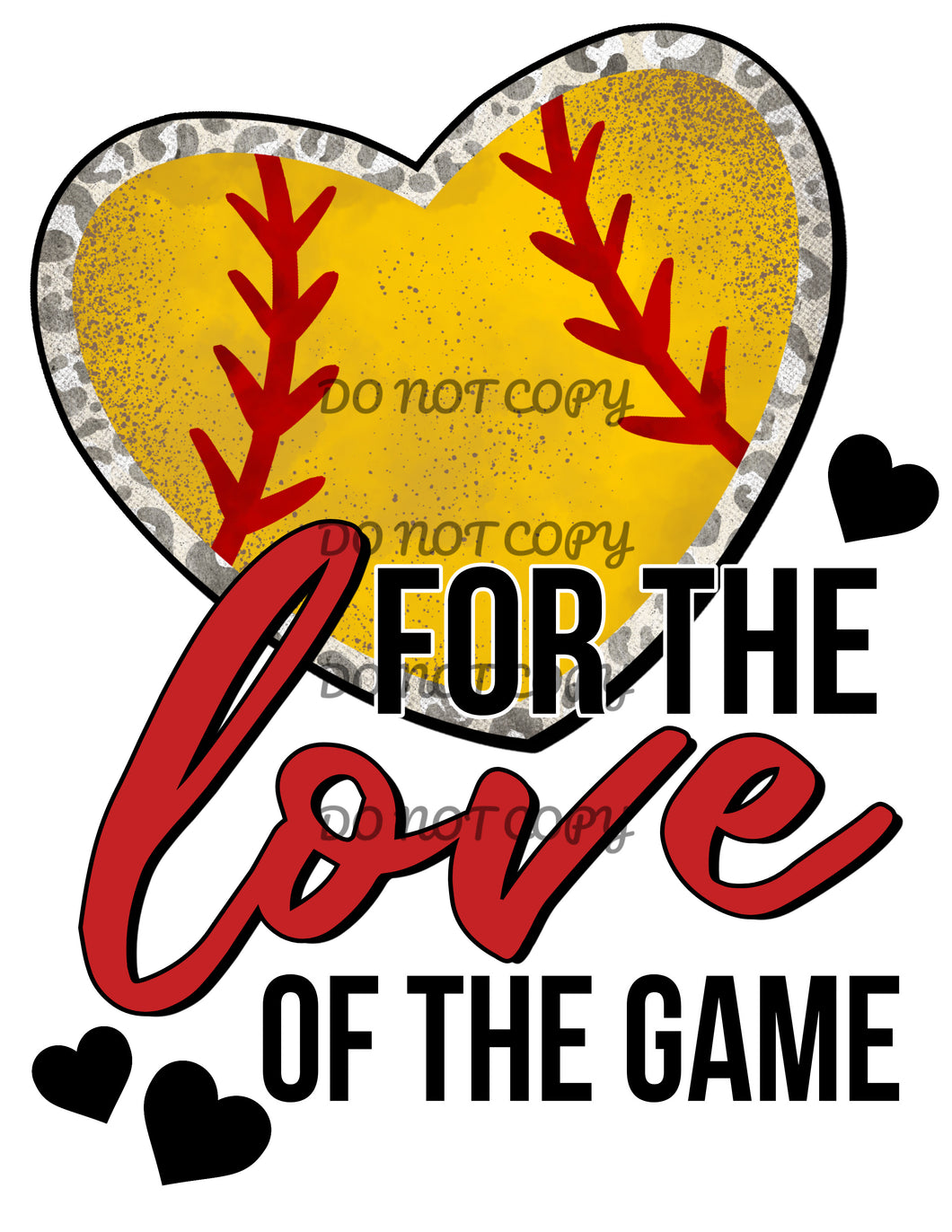 For The Love Of The Game Softball Sublimation Transfer