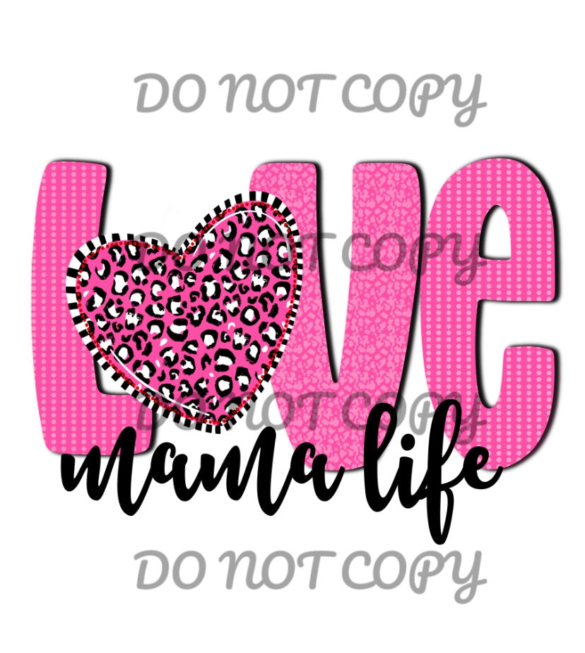 Pink Love Mama Life Sublimation Transfer