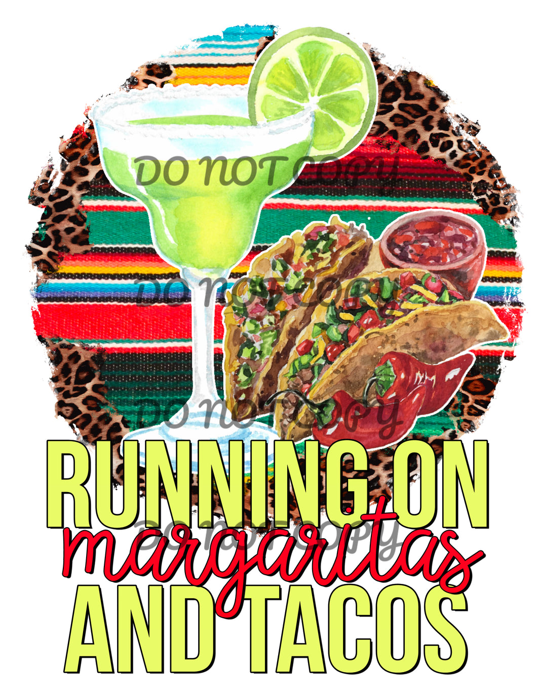 Running On Margaritas and Tacos Sublimation Transfer