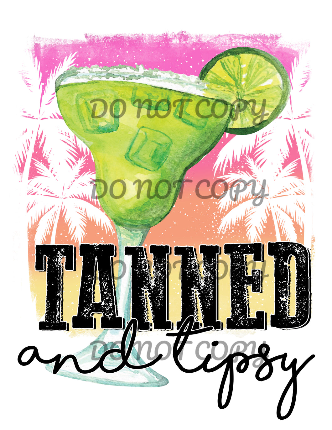 Tanned And Tipsy Margarita Sublimation Transfer