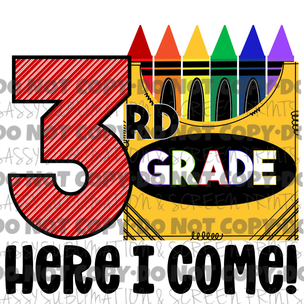 3rd Grade Here I Come Crayon School Sublimation Transfer
