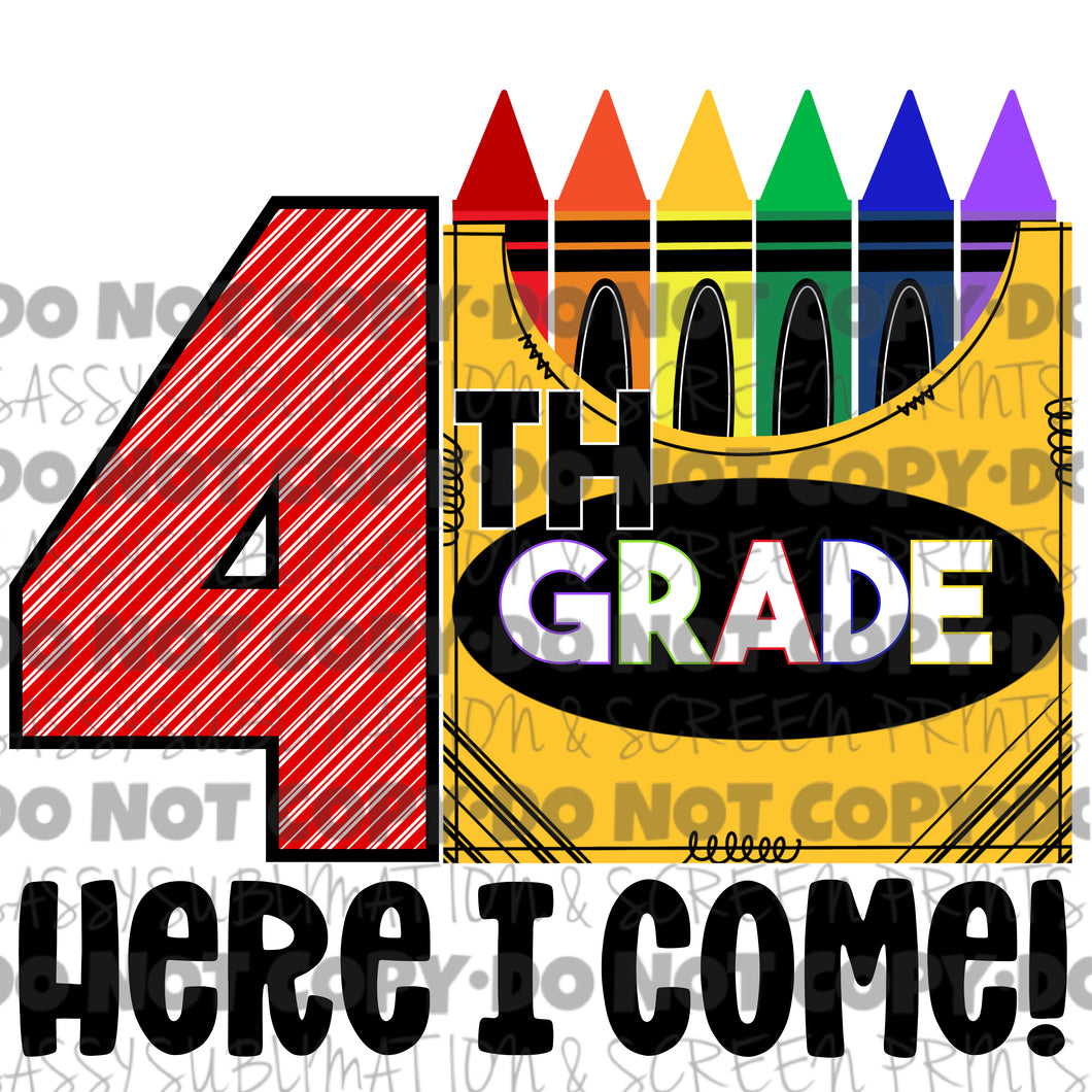 4th Grade Here I Come Crayon School Sublimation Transfer