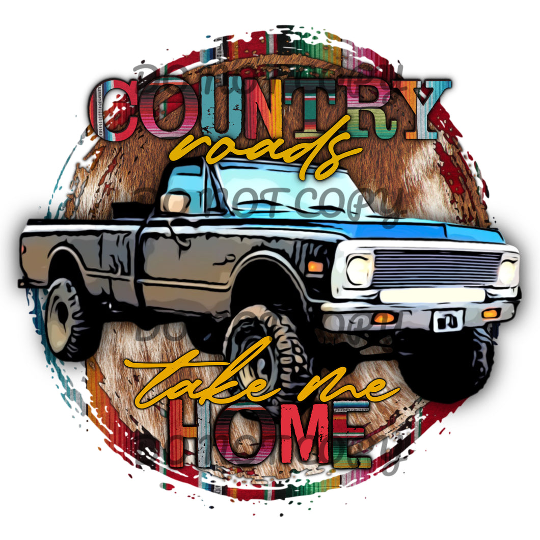 Country Roads Take Me Home Truck Sublimation Transfer