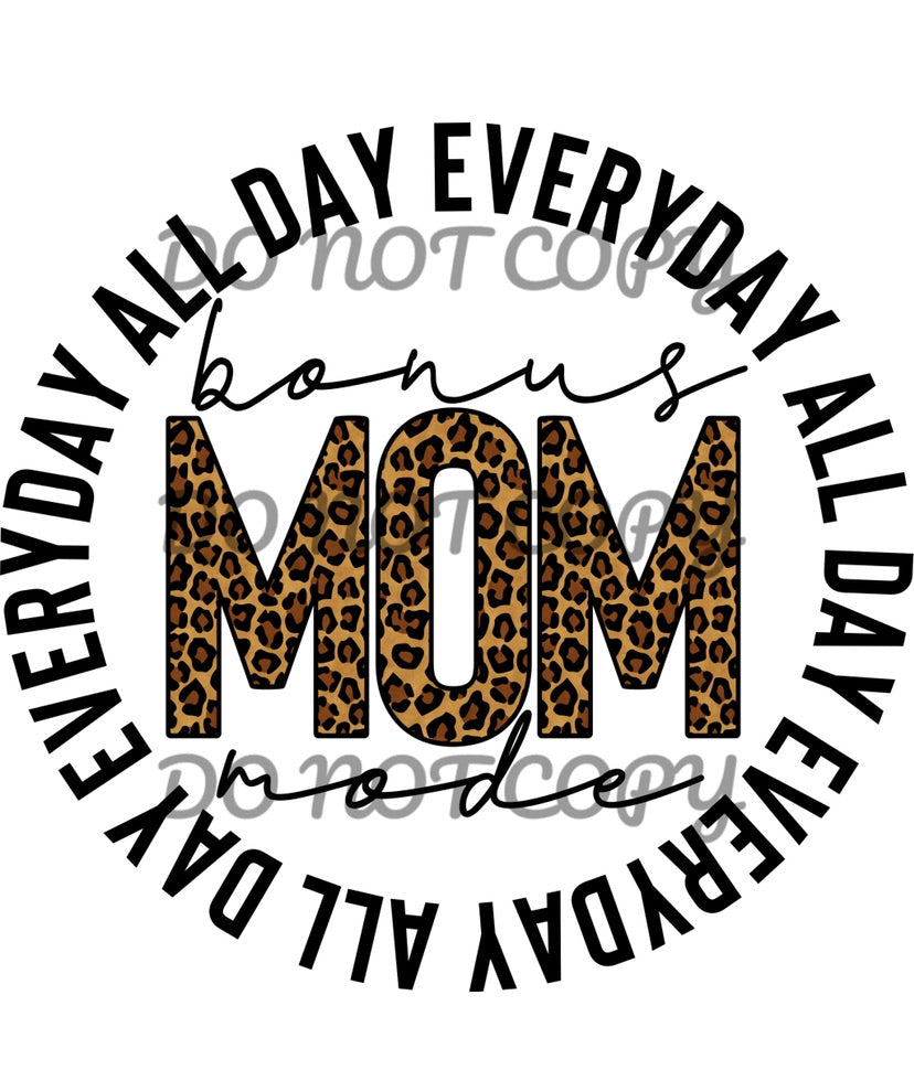 Bonus Mom Mode Leopard Sublimation Transfer Sassy Sublimation