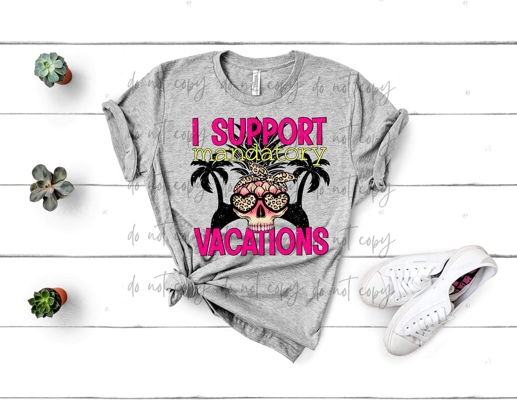 I Support Mandatory Vacations  TRANSFER