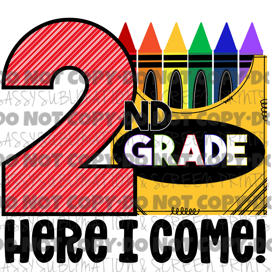 2nd Grade Here I Come Crayon School Sublimation Transfer