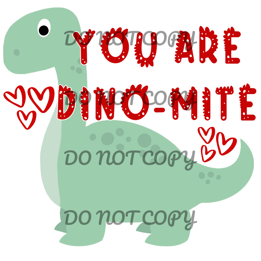 Valentines You Are Dino-mite Sublimation Transfer