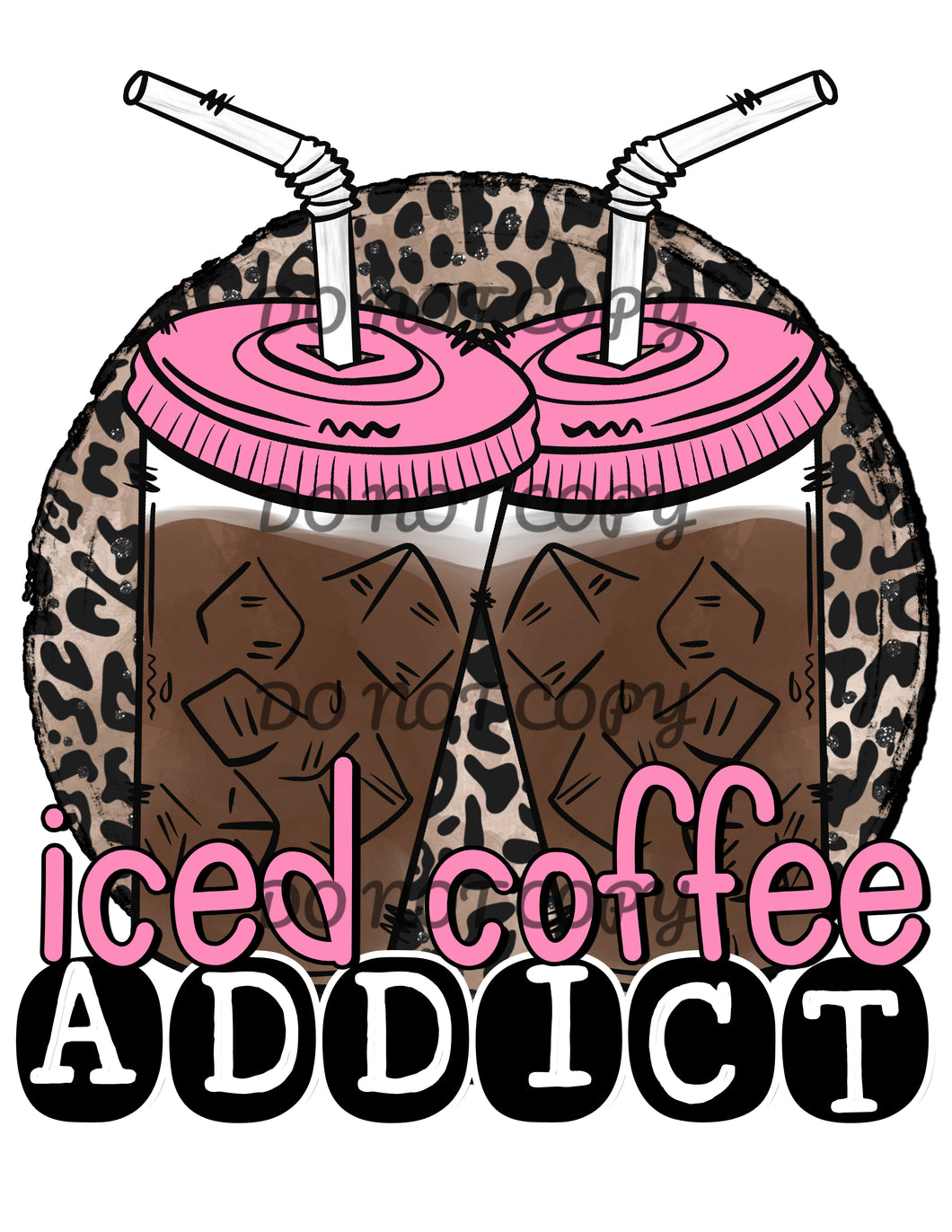Pink iced Coffee Addict Sublimation Transfer