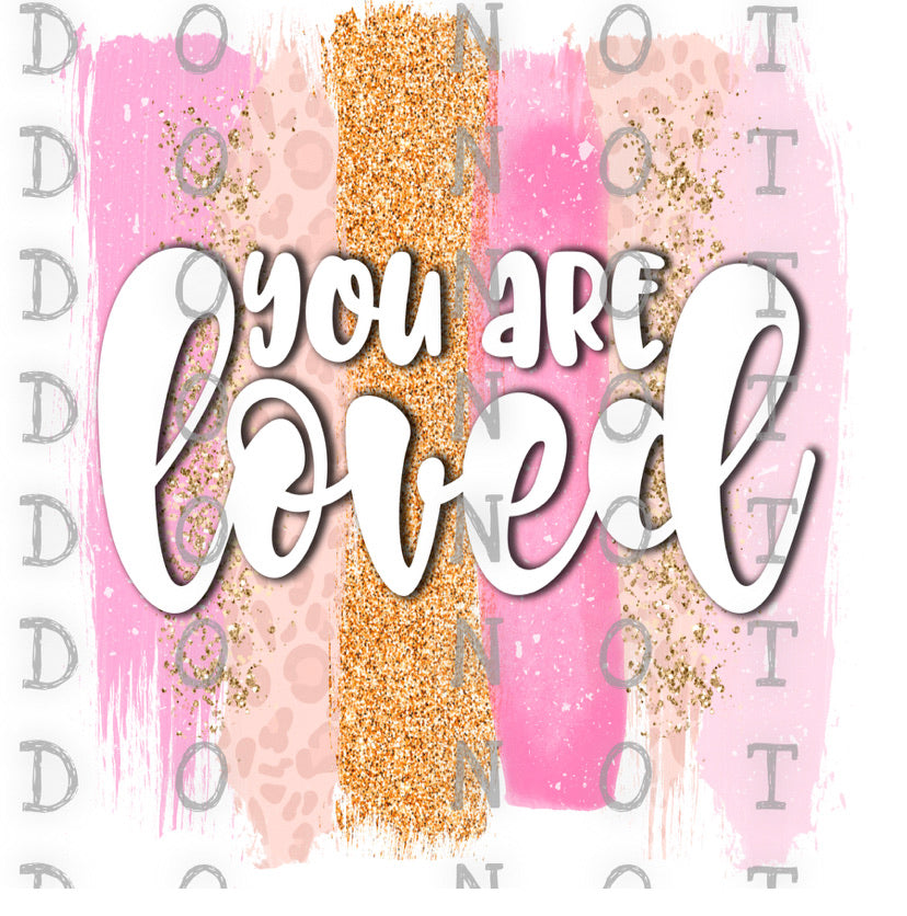 You Are Loved Pink Brush Sublimation Transfer
