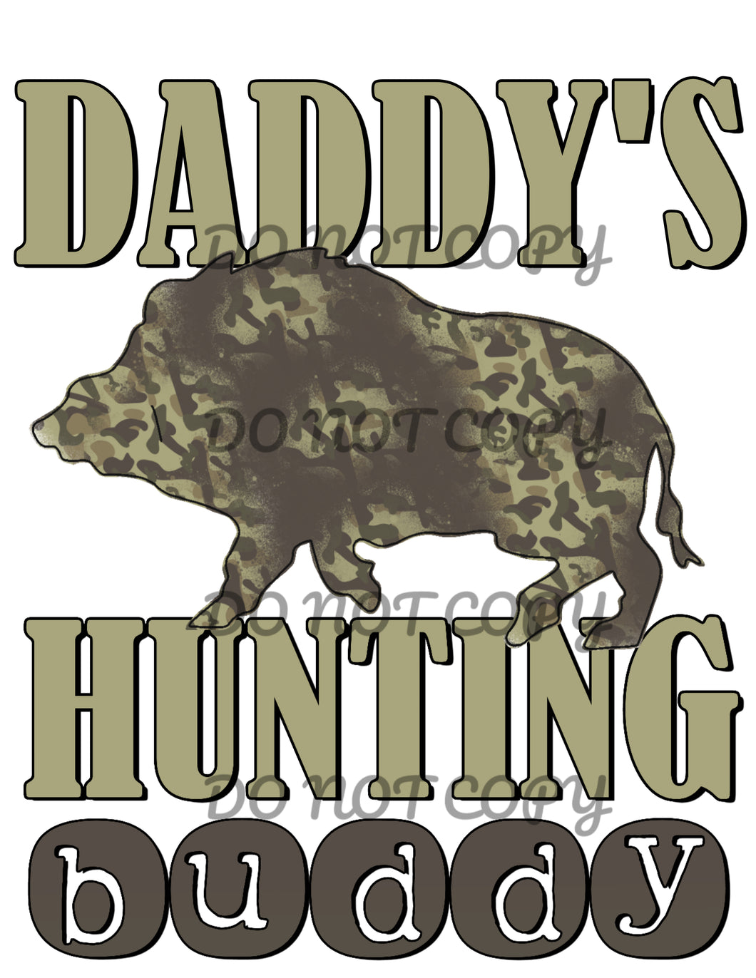 Daddy’s Hunting Buddy Camo Hog Sublimation Transfer
