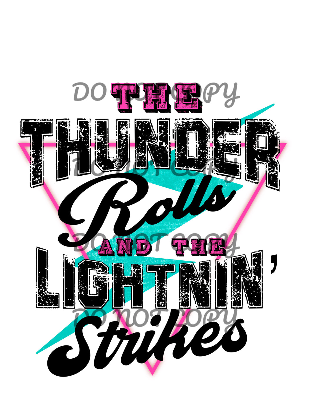 The Thunder Rolls Teal Sublimation Transfer