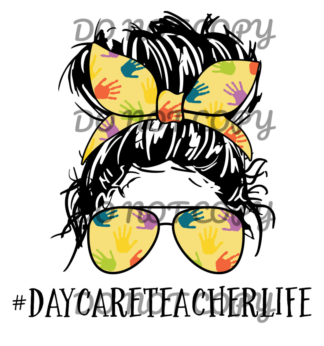 Daycare Teacher Life Sublimation Transfer