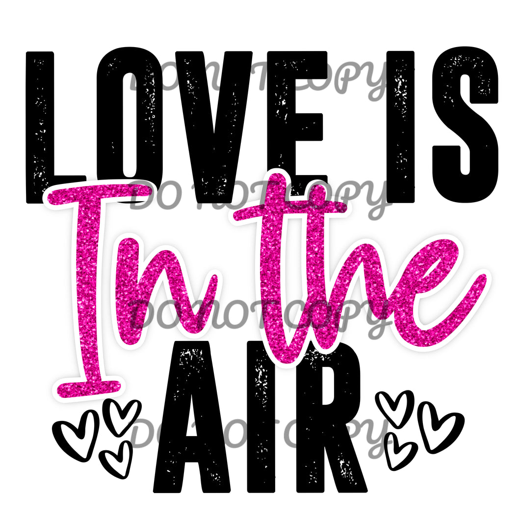 Valentines Pink Black Love Is In The Air Sublimation Transfer